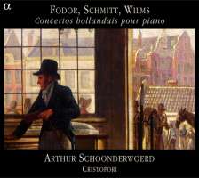 Wilms / Fodor / Schmitt: Concertos hollandais